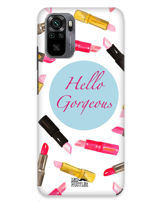 Hello Gorgeous | redmi note 10 Phone Case