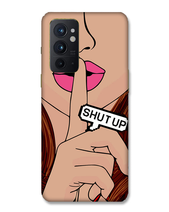 Shutup | OnePlus 9RT Phone Case