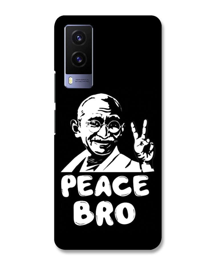 Peace bro  |  Vivo V21e Phone Case