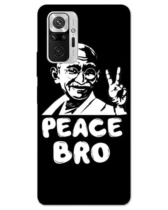 Peace bro  |  Redmi Note 10 Pro  Phone Case