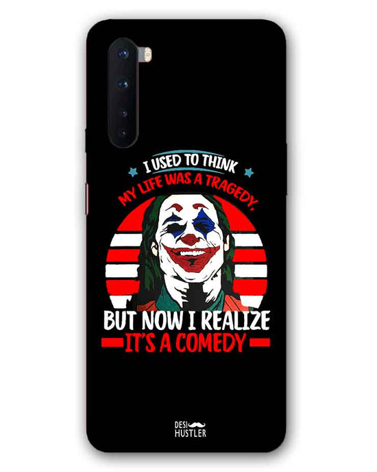 Life's a comedy  | OnePlus Nord  Phone Case