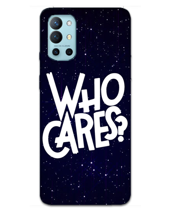 Who Cares ? | onePlus 9R Phone Case