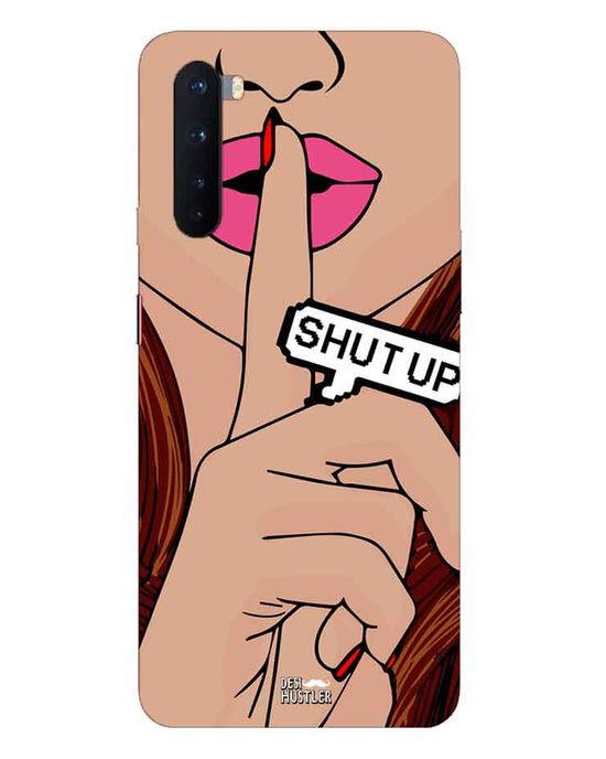 Shutup | OnePlus Nord  Phone Case