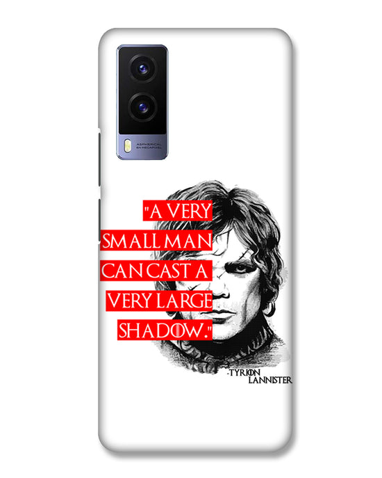 Small man can cast a Large shadow | Vivo V21e Phone Case