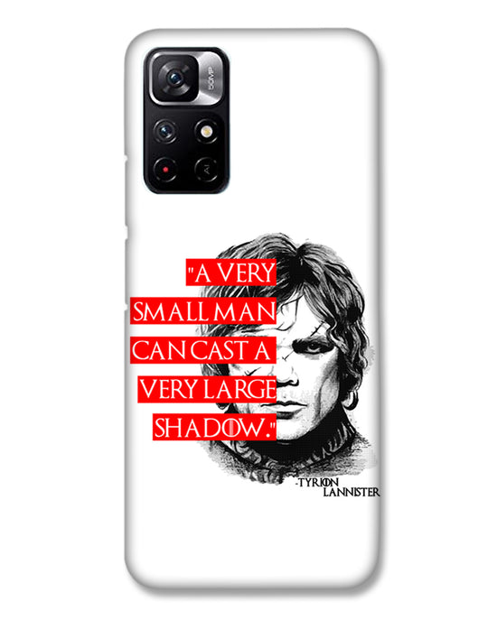 Small man can cast a Large shadow | Redmi Note 11T 5G Phone Case
