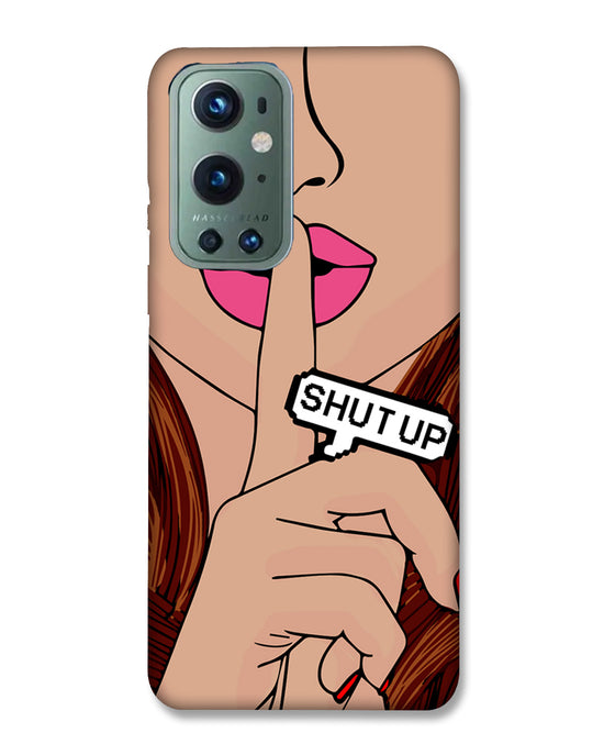 Shutup | OnePlus 9 Pro Phone Case