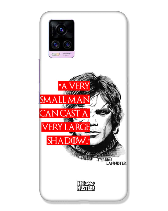 Small man can cast a Large shadow | Vivo V20 Pro Phone Case
