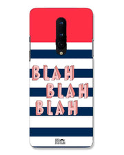 BLAH BLAH | one plus 8 Phone Case