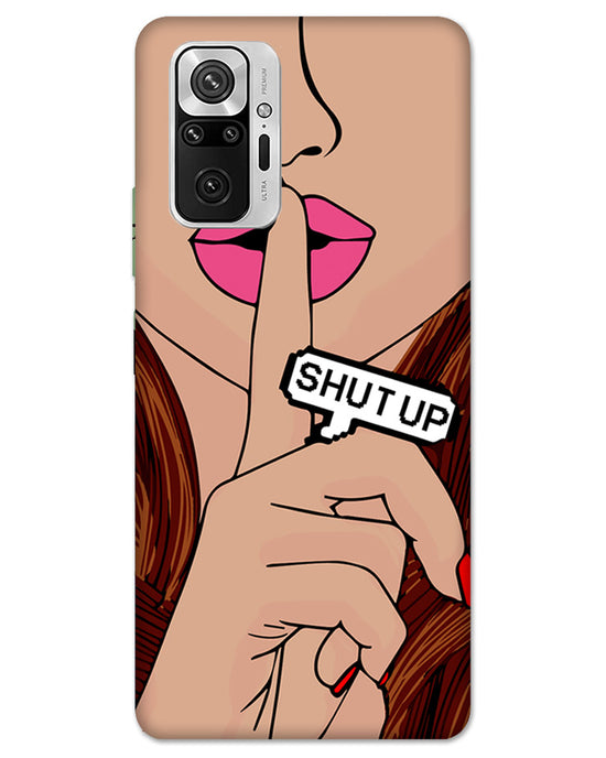 Shutup | Redmi Note 10 Pro Phone Case