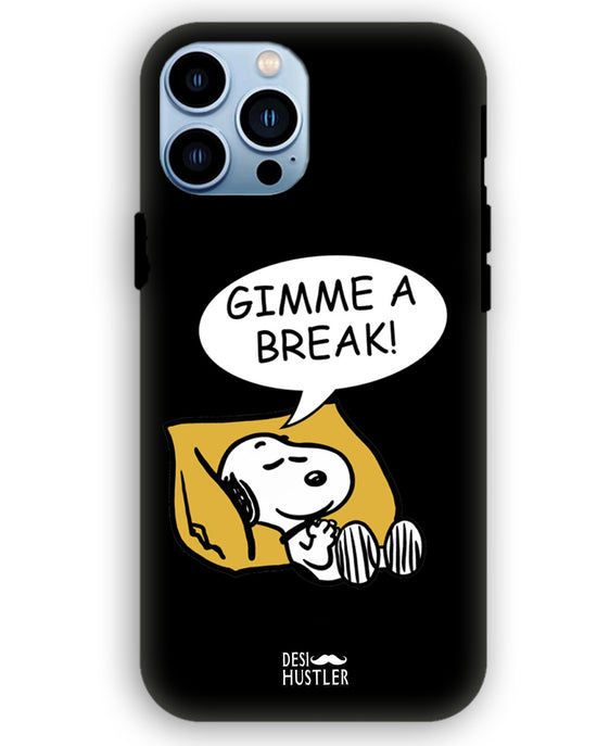 Gimme a break  | iPhone 13 pro  Phone Case