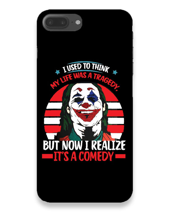 Life's a comedy   |  iphone 7 plus Phone Case
