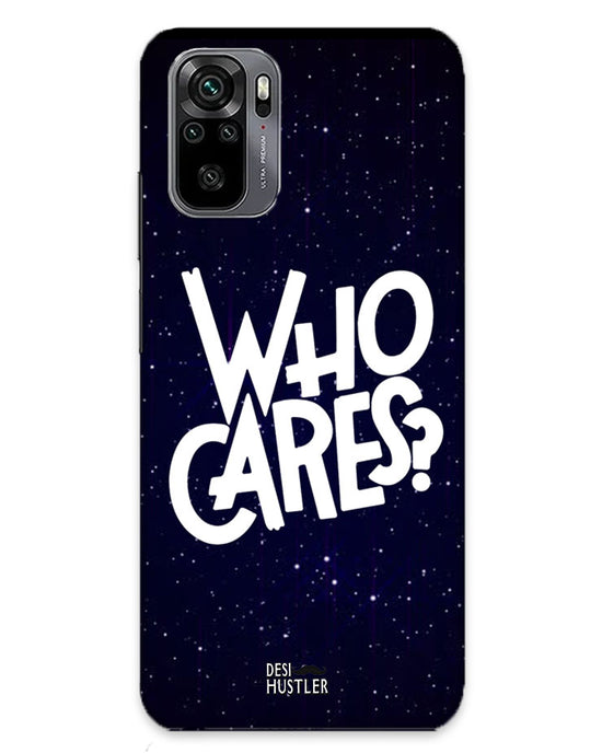 Who Cares ? | redmi note 101 Phone Case