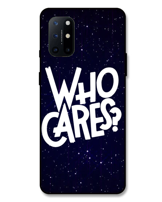 Who Cares ? | OnePlus 8T Phone Case