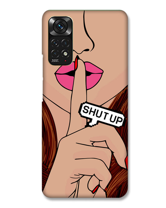 Shutup | Redmi Note 11 Phone Case