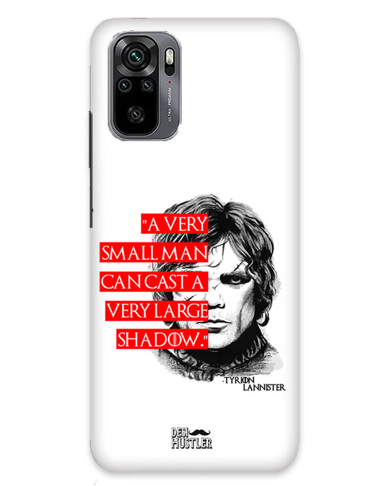 Small man can cast a Large shadow | redmi note 10  Phone Case
