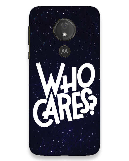 Who Cares ? |  moto g7 power Phone Case