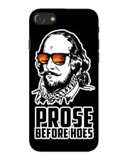 Prose before hoes  | iPhone 7 Phone Case