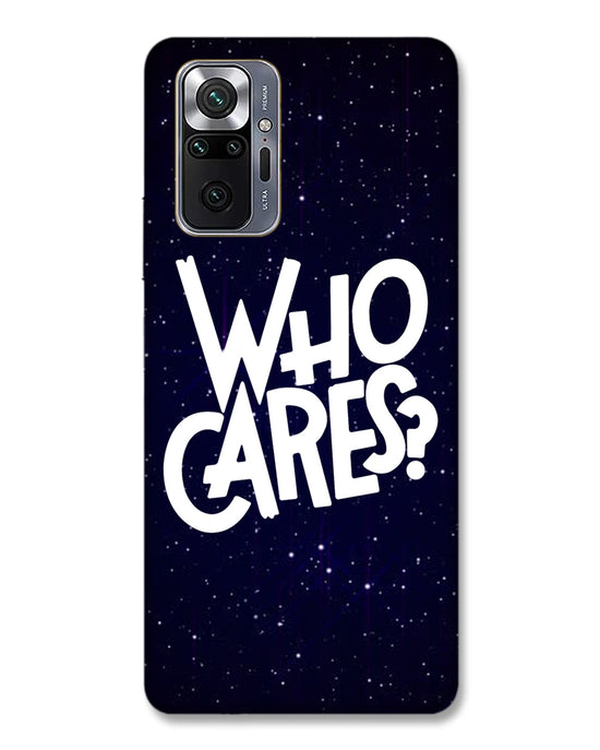 Who Cares ? | Redmi Note 10 Pro Max Phone Case