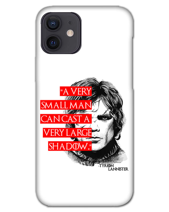 Small man can cast a Large shadow | Iphone 12 Phone Case