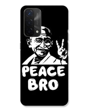Peace bro  | Oppo A74 5g Phone Case
