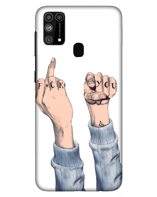 F*ck you | Samsung Galaxy M31 Phone Case