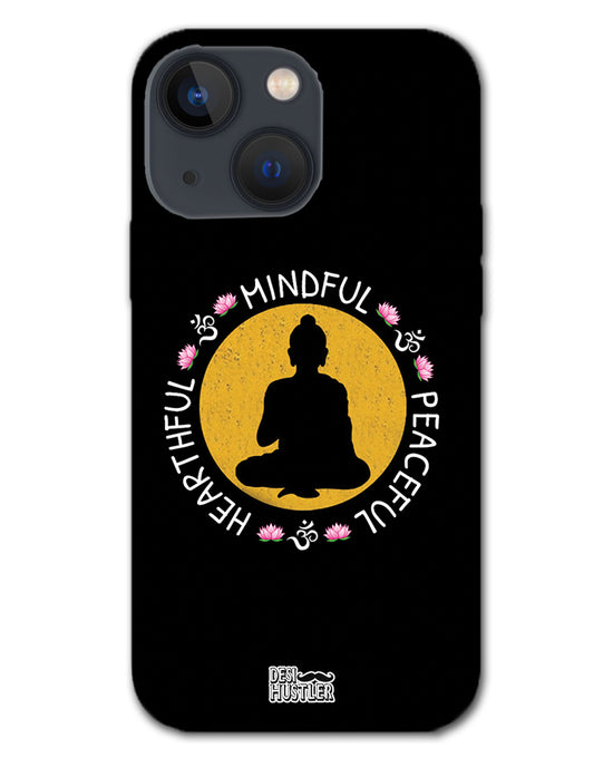 MINDFUL HEARTFUL PEACEFUL |  iphone 13  Phone Case