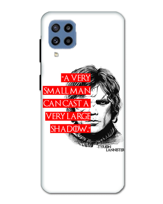 Small man can cast a Large shadow | Samsung Galaxy M32  Phone Case
