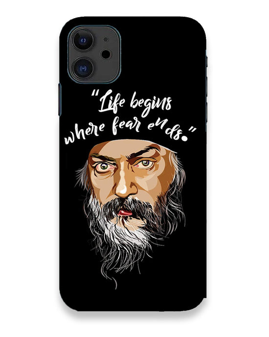 Life begins - OSHO  | iPhone 11 Phone Case