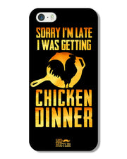 sorry i'm late, I was getting chicken Dinner| i phone 5 Phone Case