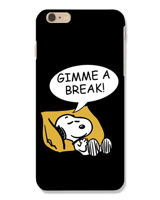 Gimme a break | iphone 6 plus Phone Case