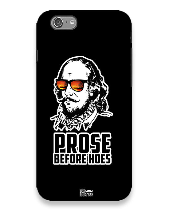 Prose before hoes |  IPhone 6 Phone Case