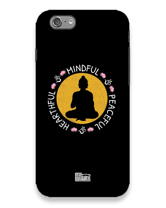 MINDFUL HEARTFUL PEACEFUL | iphone 6 Phone Case