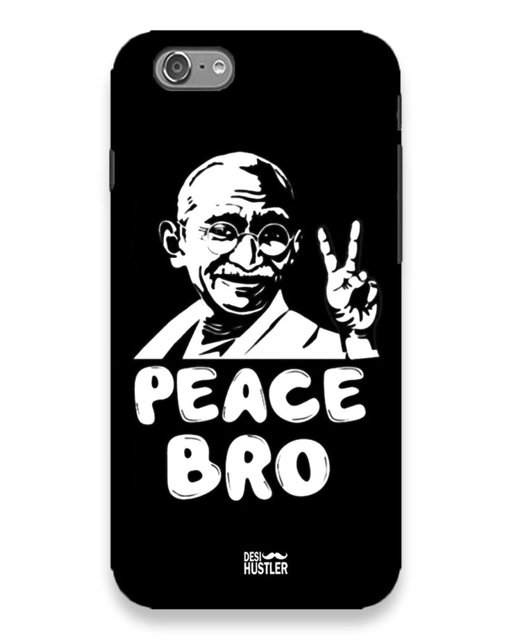 Peace bro | IPhone 6 Phone Case