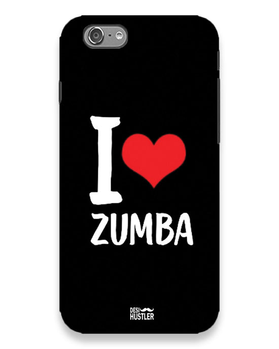 I love Zumba  |  IPhone 6s Phone Case