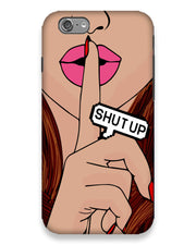 Shutup | Iphone 6s Phone Case