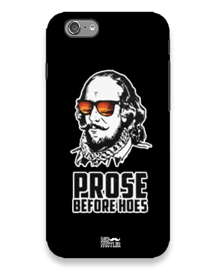 Prose before hoes  |  IPhone 6s Phone Case
