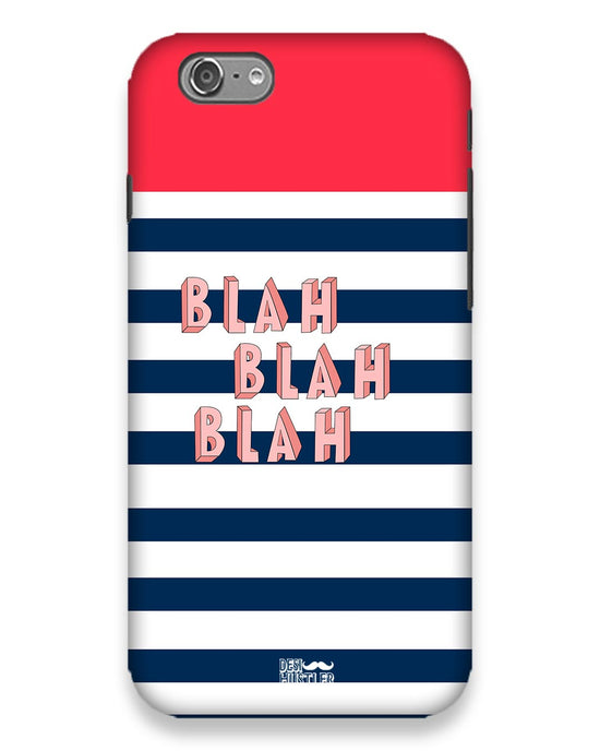 BLAH BLAH | IPhone 6s Phone Case