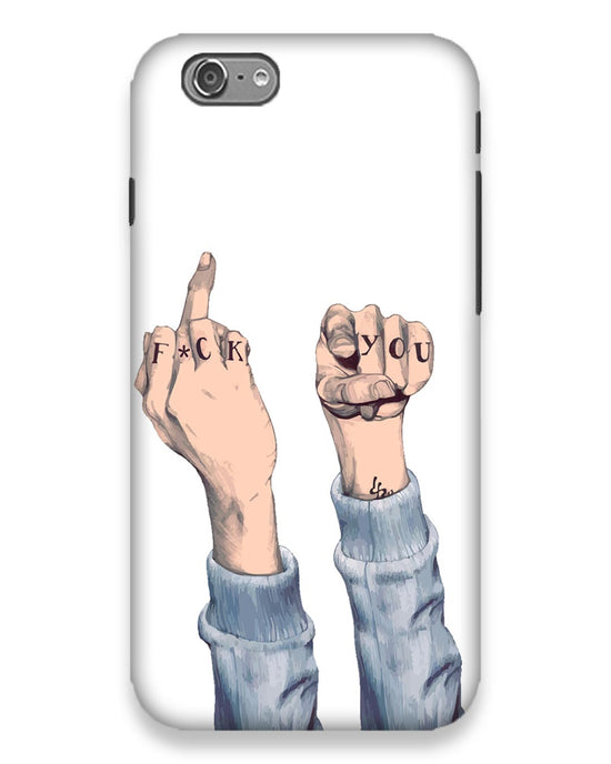 F*ck you | i phone 6s Phone Case