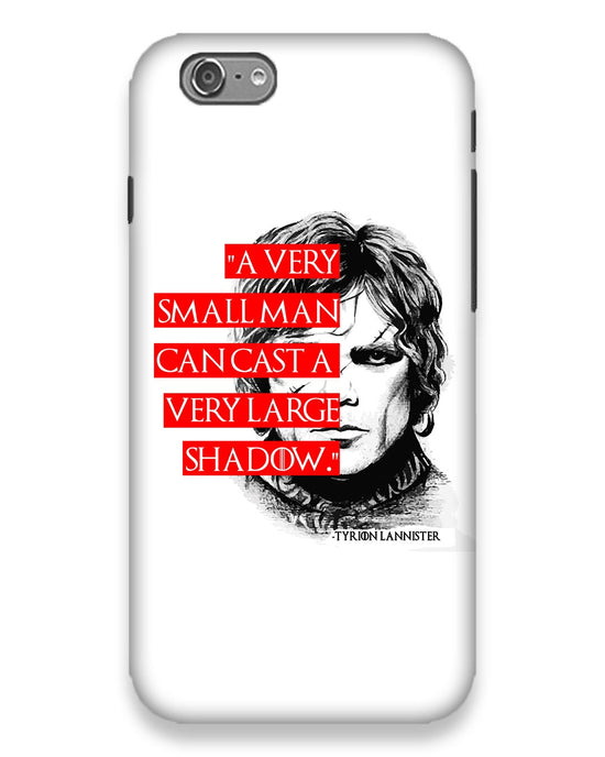 Small man can cast a Large shadow | iphone 6s Phone Case