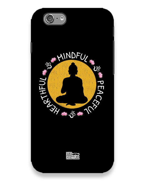 MINDFUL HEARTFUL PEACEFUL | iphone 6s Phone Case