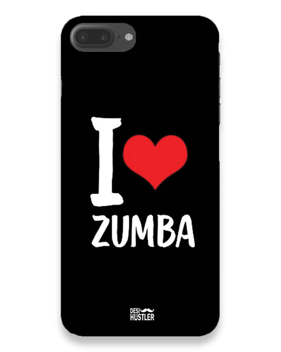 I love Zumba |  IPhone 7 Plus Phone Case