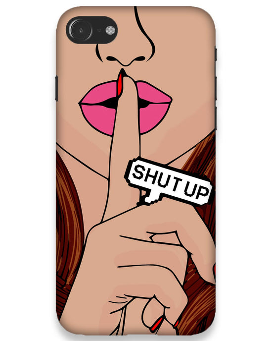 Shutup | Iphone 8 Phone Case