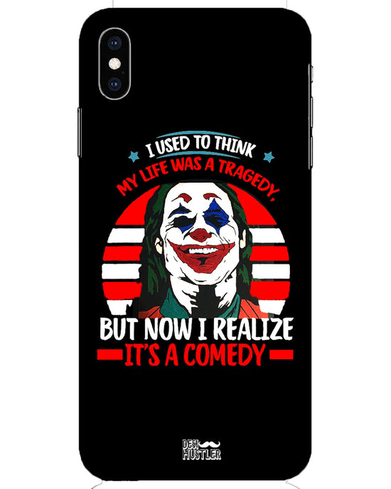 Life's a comedy | iPhone XS Max Phone Case