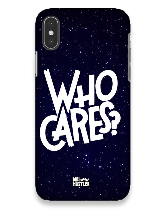 Who Cares ? | Iphone X Phone Case