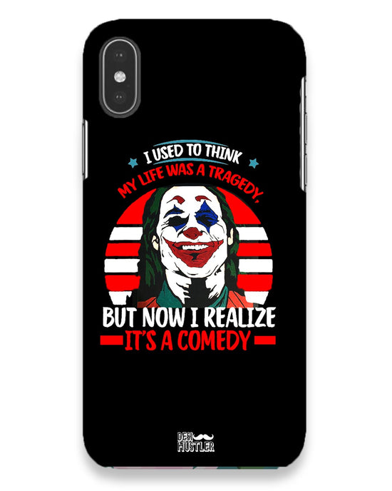 Life's a comedy |  IPhone X Phone Case