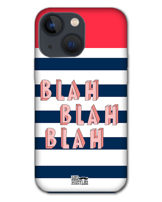 BLAH BLAH |  iphone 13  Phone Case