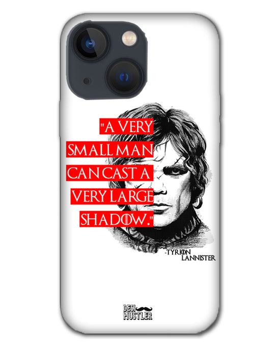 Small man can cast a Large shadow |  iphone 13  Phone Case