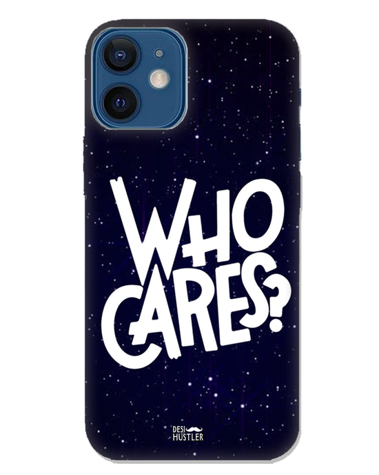 Who Cares ? | iPhone 12 Mini Phone Case