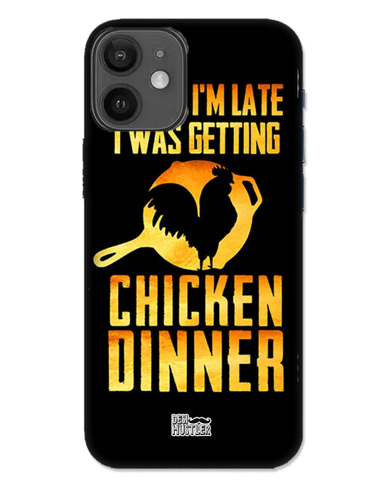 sorry i'm late, I was getting chicken Dinner  |  iphone 12 mini  Phone Case