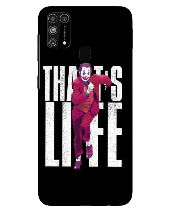 Joker life |  Samsung Galaxy M31 Phone Case